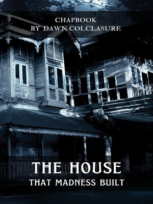 cover image of The House That Madness Built